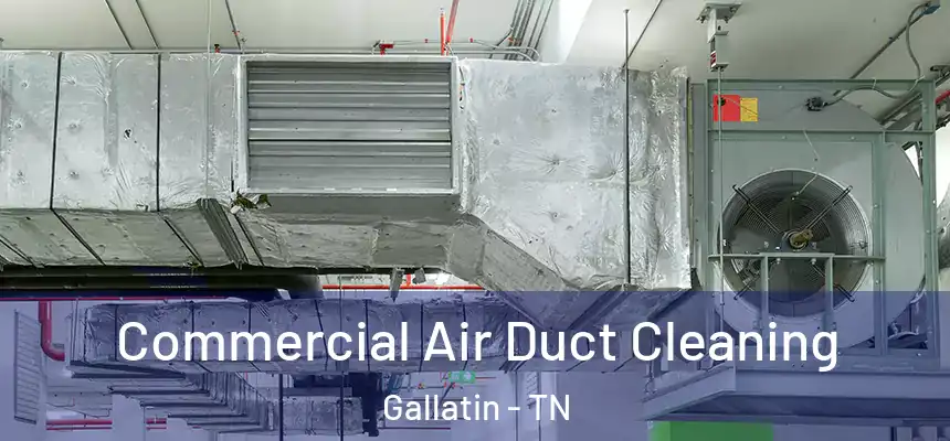  Commercial Air Duct Cleaning Gallatin - TN
